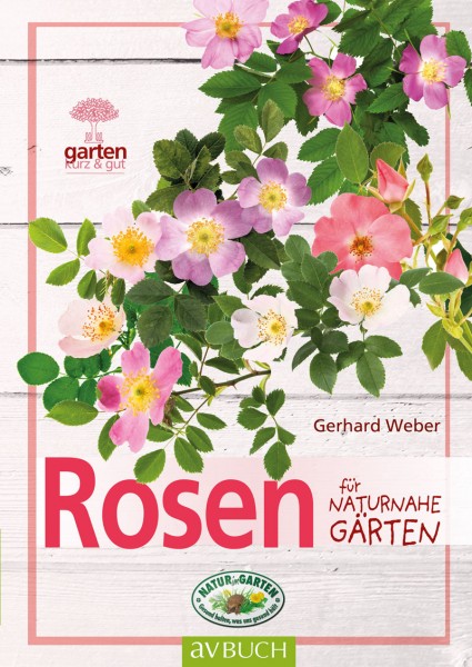 Rosen für naturnahe Gärten